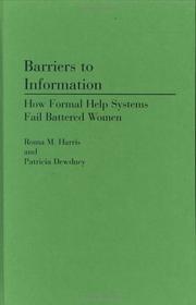 Barriers to information : how formal help systems fail battered women /