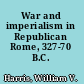 War and imperialism in Republican Rome, 327-70 B.C. /