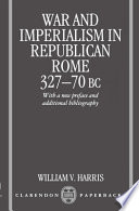 War and imperialism in Republican Rome, 327-70 B.C. /