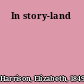 In story-land