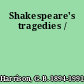 Shakespeare's tragedies /