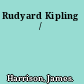 Rudyard Kipling /