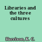 Libraries and the three cultures