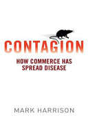 Contagion how commerce has spread disease /