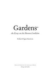 Gardens : an essay on the human condition /