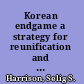 Korean endgame a strategy for reunification and U.S. disengagement /