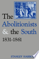 The abolitionists and the South, 1831-1861 /