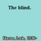 The blind.