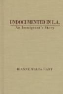 Undocumented in L.A. : an immigrant's story /