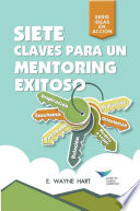 Siete clavesa para un mentoring exitoso /