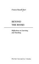 Beyond the books : reflections on learning and teaching /