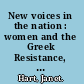 New voices in the nation : women and the Greek Resistance, 1941-1964 /