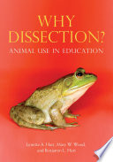 Why dissection? animal use in education /