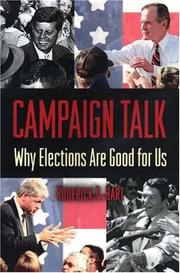 Campaign talk : why elections are good for us /