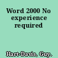 Word 2000 No experience required