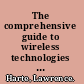The comprehensive guide to wireless technologies cellular, PCS, paging, SMR and satellite /