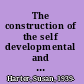 The construction of the self developmental and sociocultural foundations /