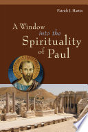 A window into the spirituality of Paul /