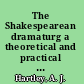 The Shakespearean dramaturg a theoretical and practical guide /