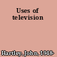 Uses of television