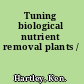 Tuning biological nutrient removal plants /