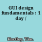 GUI design fundamentals : 1 day /