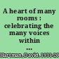 A heart of many rooms : celebrating the many voices within Judaism /