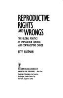 Reproductive rights and wrongs : the global politics of population control and contraceptive choice /