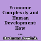 Economic Complexity and Human Development: How Economic Diversification and Social Networks Affect Human Agency and Welfare.