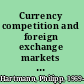 Currency competition and foreign exchange markets the dollar, the yen, and the Euro /