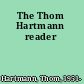 The Thom Hartmann reader