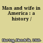 Man and wife in America : a history /