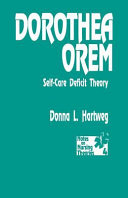 Dorothea Orem : self-care deficit theory /