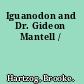 Iguanodon and Dr. Gideon Mantell /