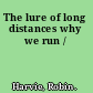 The lure of long distances why we run /