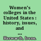 Women's colleges in the United States : history, issues, and challenges /