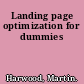 Landing page optimization for dummies