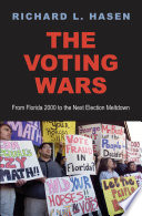 The voting wars from Florida 2000 to the next election meltdown /