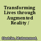 Transforming Lives through Augmented Reality /