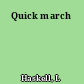 Quick march