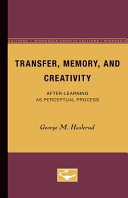 Transfer, memory & creativity after-learning as perceptual process /