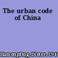 The urban code of China