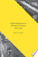 Church resistance to Nazism in Norway, 1940-1945 /