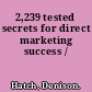 2,239 tested secrets for direct marketing success /