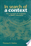 In search of a context the function of scripture in Mark's narrative /