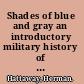 Shades of blue and gray an introductory military history of the Civil War /