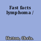 Fast facts lymphoma /