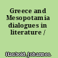 Greece and Mesopotamia dialogues in literature /