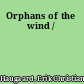 Orphans of the wind /