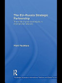 The EU- Russia strategic partnership the limits of post-sovereignity in international relations /